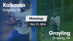 Matchup: Kalkaska vs. Grayling  2016