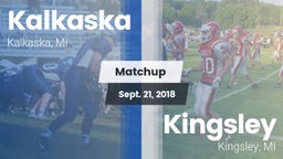 Matchup: Kalkaska vs. Kingsley  2018
