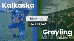 Matchup: Kalkaska vs. Grayling  2018