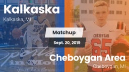 Matchup: Kalkaska vs. Cheboygan Area  2019