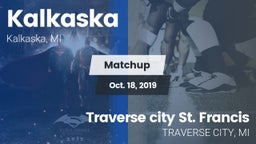 Matchup: Kalkaska vs. Traverse city St. Francis  2019