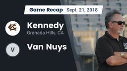 Recap: Kennedy  vs. Van Nuys  2018