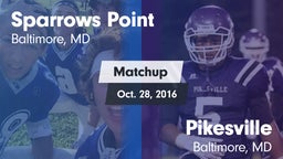 Matchup: Sparrows Point vs. Pikesville  2016