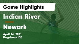 Indian River  vs Newark  Game Highlights - April 14, 2021