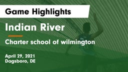Indian River  vs Charter school of wilmington Game Highlights - April 29, 2021