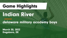 Indian River  vs delaware military academy boys Game Highlights - March 30, 2022