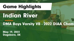 Indian River  vs DMA Boys Varsity VB - 2022 DIAA Champoinship Game Game Highlights - May 19, 2022