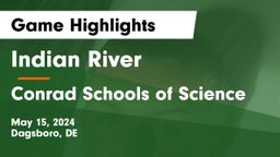 Indian River  vs Conrad Schools of Science Game Highlights - May 15, 2024