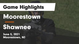 Moorestown  vs Shawnee  Game Highlights - June 5, 2021