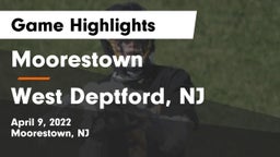 Moorestown  vs West Deptford, NJ Game Highlights - April 9, 2022