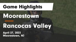 Moorestown  vs Rancocas Valley  Game Highlights - April 27, 2022