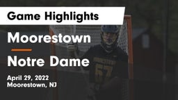 Moorestown  vs Notre Dame  Game Highlights - April 29, 2022