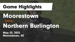 Moorestown  vs Northern Burlington  Game Highlights - May 22, 2022