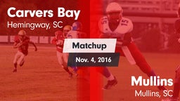 Matchup: Carvers Bay vs. Mullins  2016
