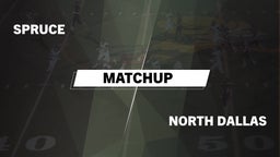 Matchup: Spruce vs. North Dallas  2016