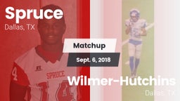 Matchup: Spruce vs. Wilmer-Hutchins  2018
