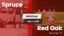 Matchup: Spruce vs. Red Oak  2018