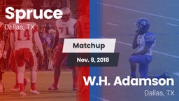 Matchup: Spruce vs. W.H. Adamson  2018