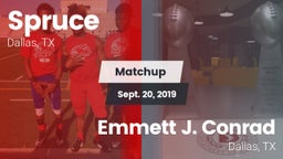 Matchup: Spruce vs. Emmett J. Conrad  2019