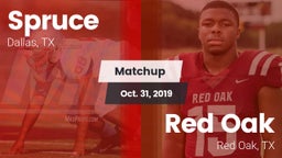 Matchup: Spruce vs. Red Oak  2019