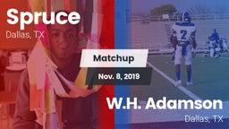Matchup: Spruce vs. W.H. Adamson  2019