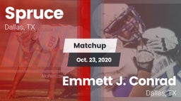 Matchup: Spruce vs. Emmett J. Conrad  2020