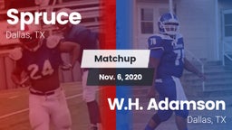Matchup: Spruce vs. W.H. Adamson  2020