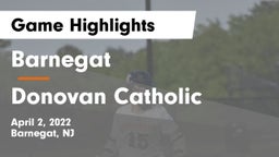 Barnegat  vs Donovan Catholic  Game Highlights - April 2, 2022