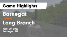 Barnegat  vs Long Branch  Game Highlights - April 29, 2022