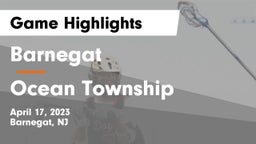 Barnegat  vs Ocean Township  Game Highlights - April 17, 2023