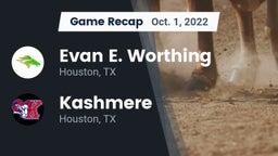 Recap: Evan E. Worthing  vs. Kashmere  2022