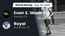 Recap: Evan E. Worthing  vs. Royal  2023