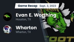 Recap: Evan E. Worthing  vs. Wharton  2023