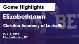 Elizabethtown  vs Christian Academy of Louisville Game Highlights - Oct. 2, 2021