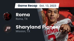 Recap: Roma  vs. Sharyland Pioneer  2023