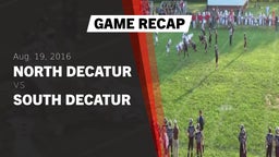 Recap: North Decatur  vs. South Decatur  2016