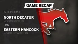Recap: North Decatur  vs. Eastern Hancock  2016