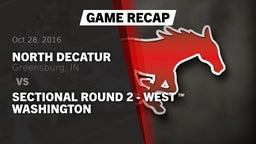 Recap: North Decatur  vs. Sectional Round 2 - West Washington 2016