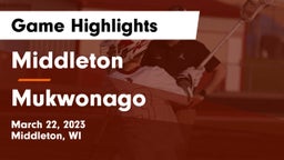 Middleton  vs Mukwonago  Game Highlights - March 22, 2023