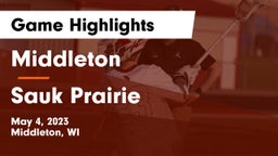 Middleton  vs Sauk Prairie  Game Highlights - May 4, 2023
