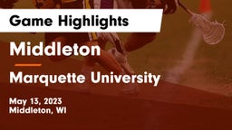 Middleton  vs Marquette University  Game Highlights - May 13, 2023