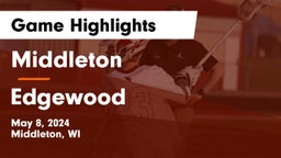 Middleton  vs Edgewood  Game Highlights - May 8, 2024