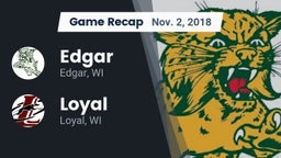 Recap: Edgar  vs. Loyal  2018