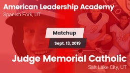 Matchup: American Leadership  vs. Judge Memorial Catholic  2019