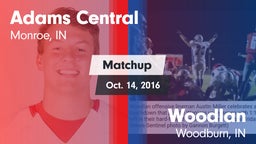 Matchup: Adams Central vs. Woodlan  2016