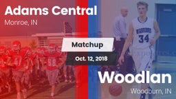 Matchup: Adams Central vs. Woodlan  2018