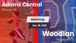Matchup: Adams Central vs. Woodlan  2019