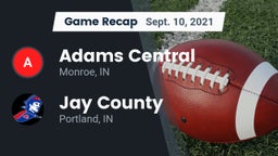 Recap: Adams Central  vs. Jay County  2021