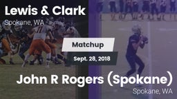 Matchup: Lewis & Clark vs. John R Rogers  (Spokane) 2018