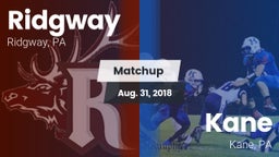 Matchup: Ridgway vs. Kane  2018